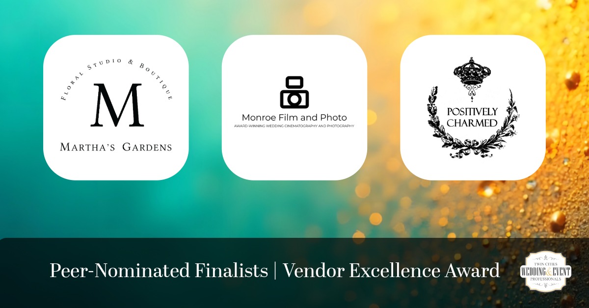 Vendor Excellence Award; Martha's Gardens, Monroe Photo and Video, Positively Charmed